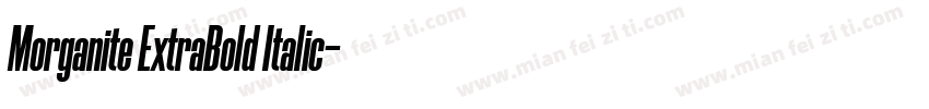 Morganite ExtraBold Italic字体转换